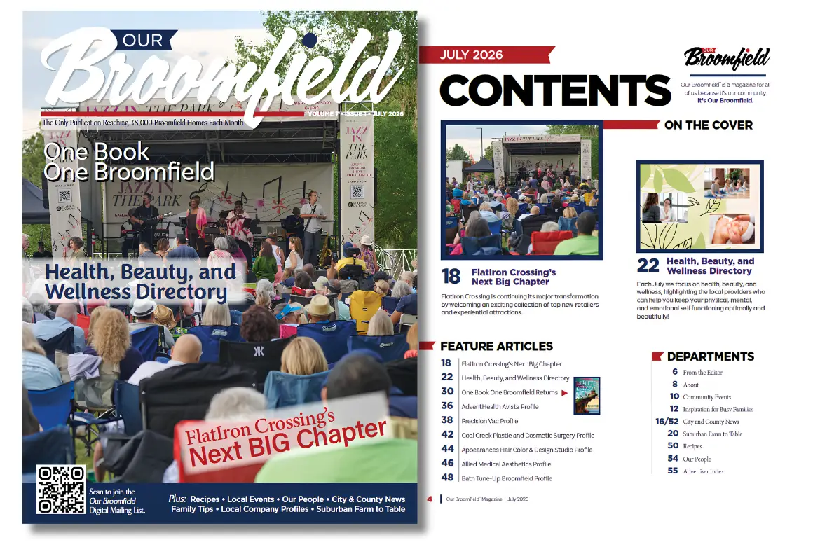 July 2026 Issue of Our Broomfield Magazine. Our Broomfield is the only local publication serving over 38,000 Broomfield Area Homes. This issue is one of our special editions for Health, Wellness, and Beauty